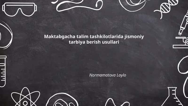Maktabgacha talim tashkilotlarida jismoniy tarbiya berish usullari