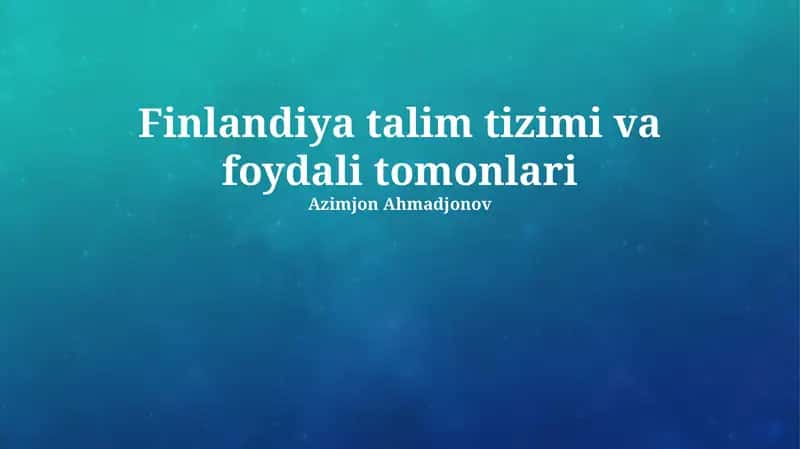 Finlandiya talim tizimi va foydali tomonlari