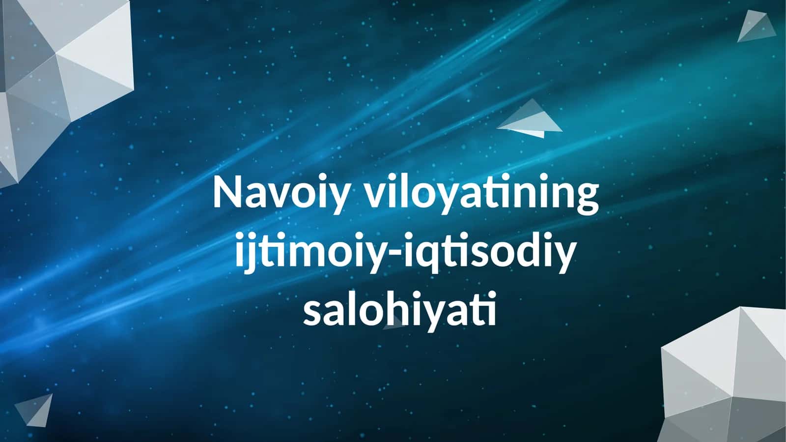 Navoiy viloyati ning ijtimoiy-iqtisodiya lohiyati