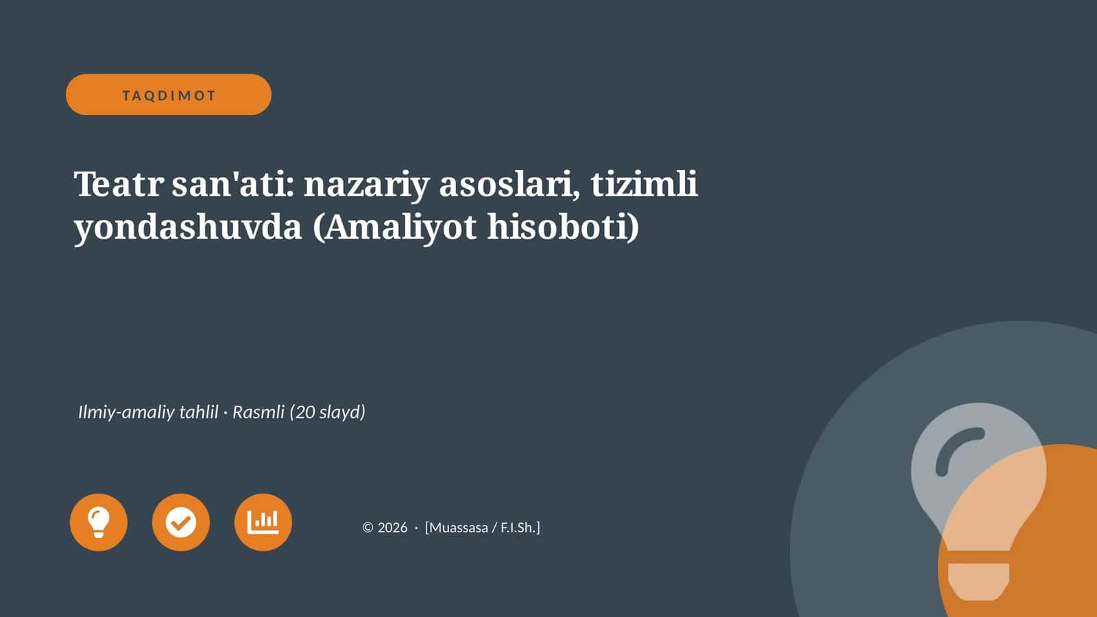 Teatr san'ati: nazariy asoslari, tizimli yondashuvda (Amaliyot hisoboti)