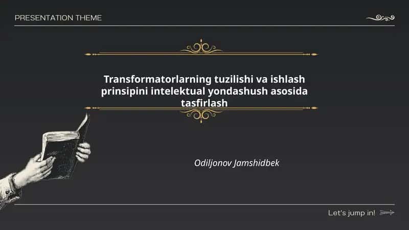 Transformatorlarning tuzilishi va ishlash prinsipini intelektual yondashush asosida tasfirlash