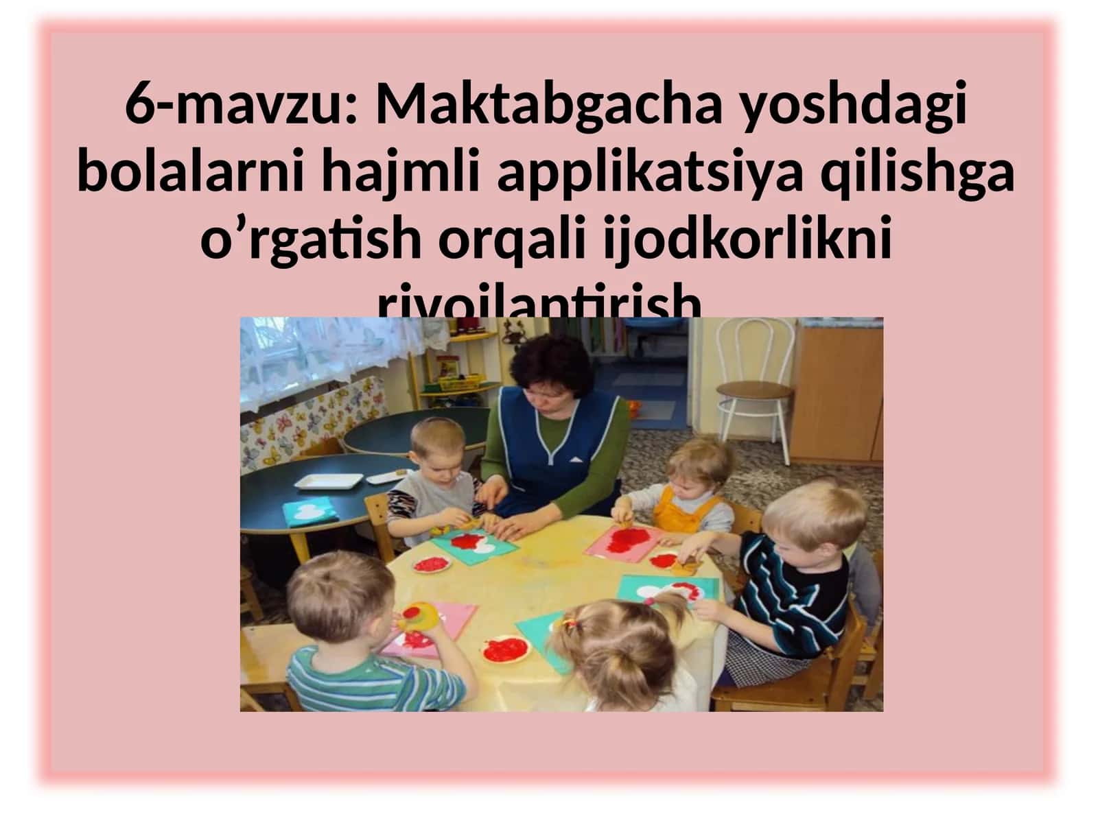 Maktabgacha yoshdagi bolalarni hajmli applikatsiya qilishga o’rgatish orqali ijodkorlikni rivojlantirish