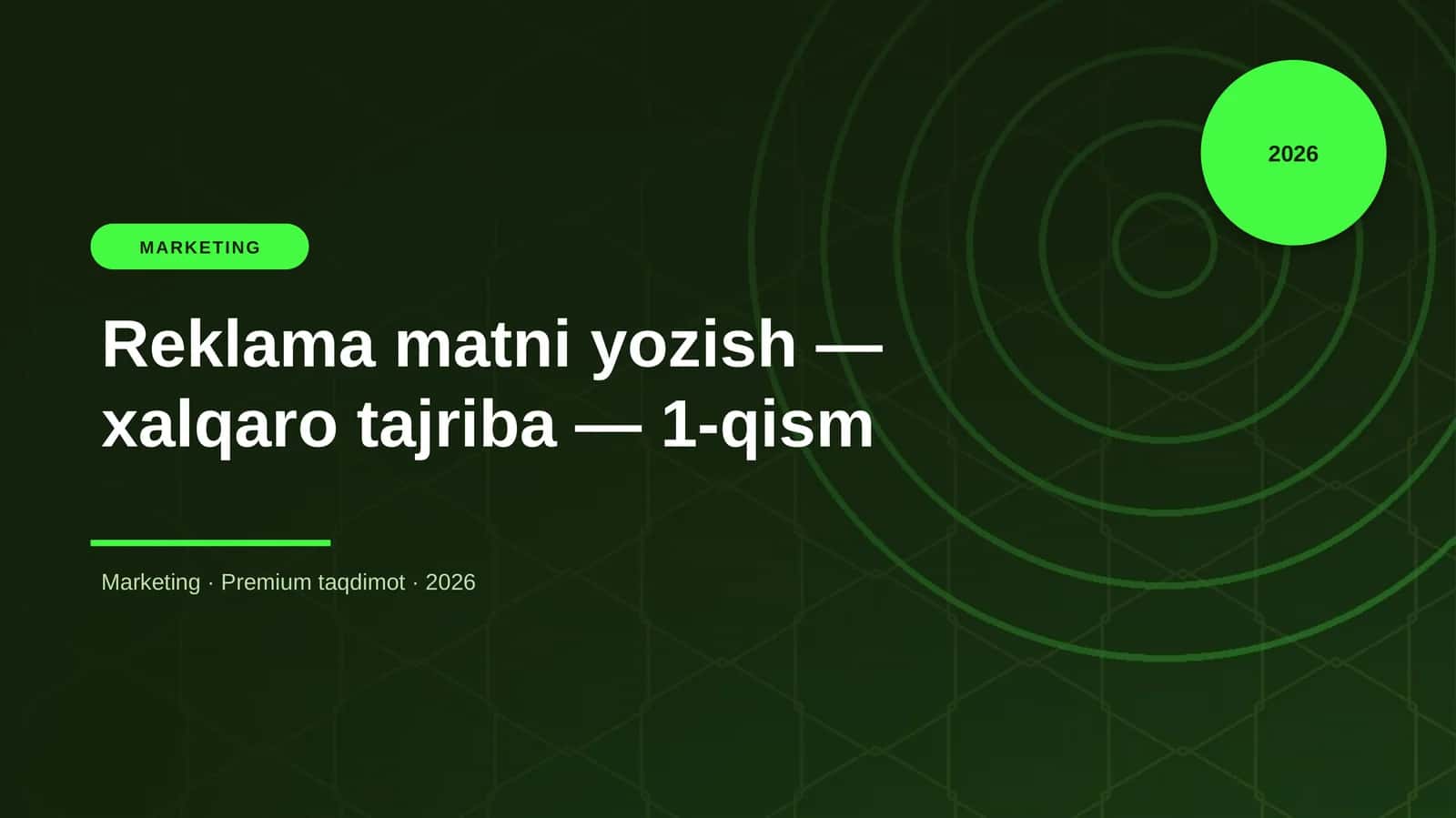 Reklama matni yozish — xalqaro tajriba — 1-qism