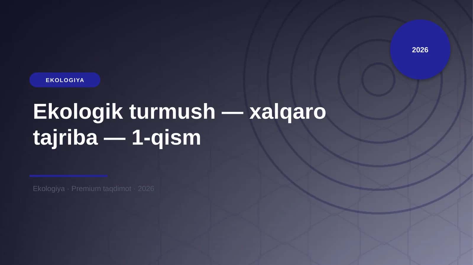 Ekologik turmush — xalqaro tajriba — 1-qism