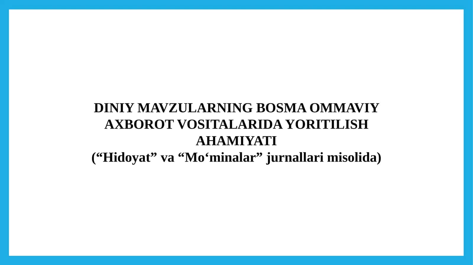 DINIY MAVZULARNING BOSMA OMMAVIY AXBOROT VOSITALARIDA YORITILISH AHAMIYATI 1