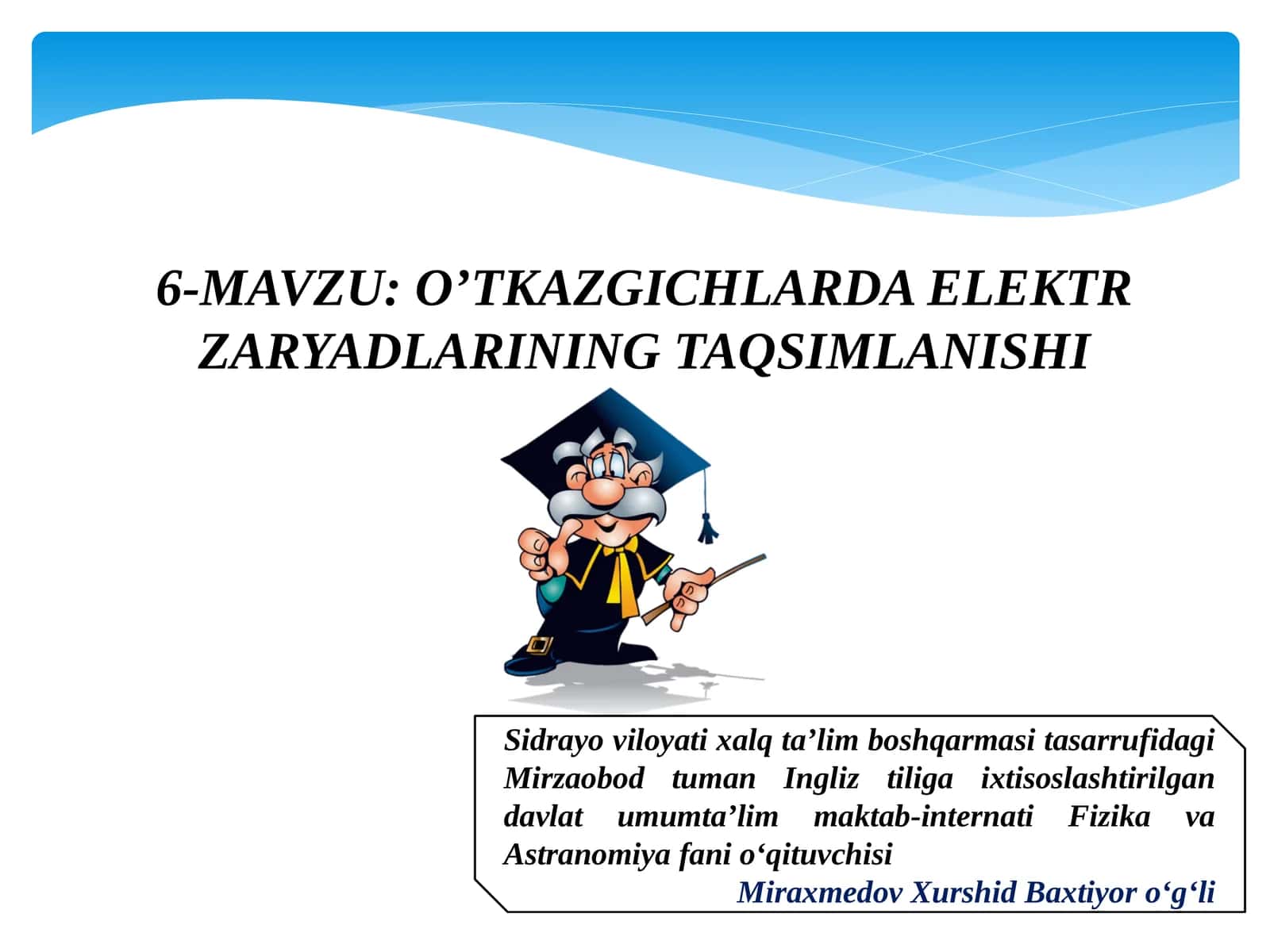 O’TKAZGICHLARDA ELEKTR ZARYADLARINING TAQSIMLANISHI