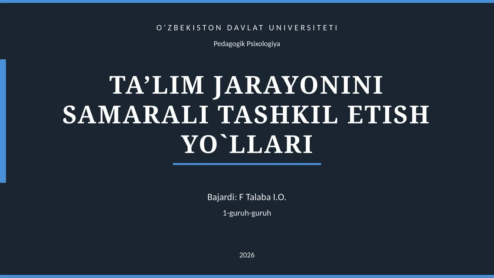 TA’LIM JARAYONINI SAMARALI TASHKIL ETISH YO`LLARI