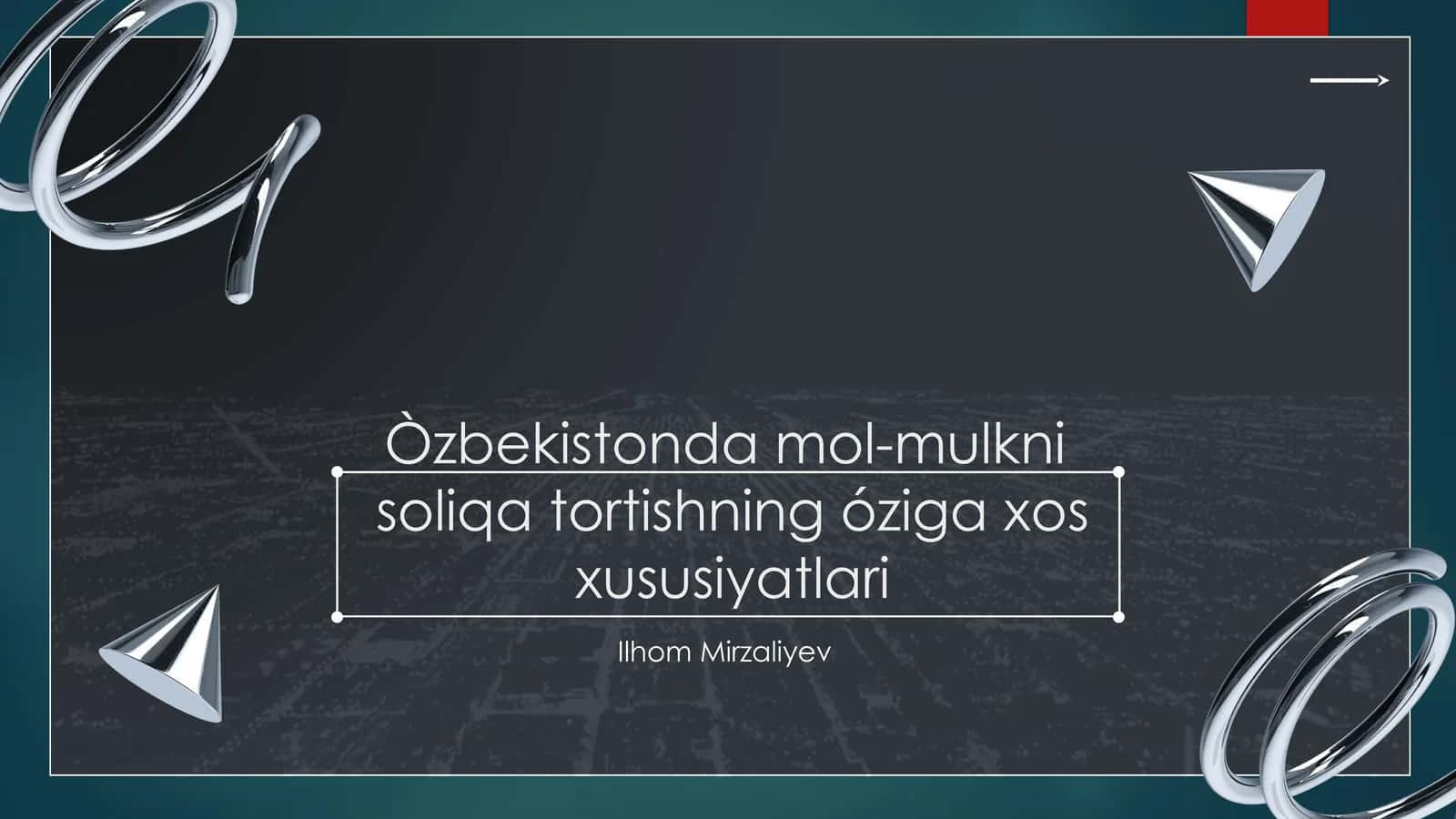 Òzbekistonda mol-mulkni soliqa tortishning óziga xos xususiyatlari