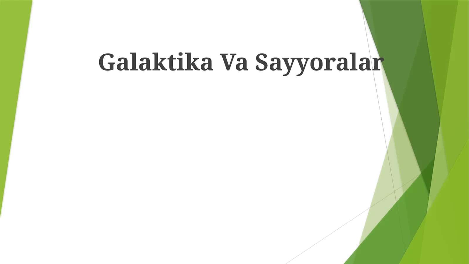 Yulduz Tuzilmalari, Galaktika, Sayyorlar