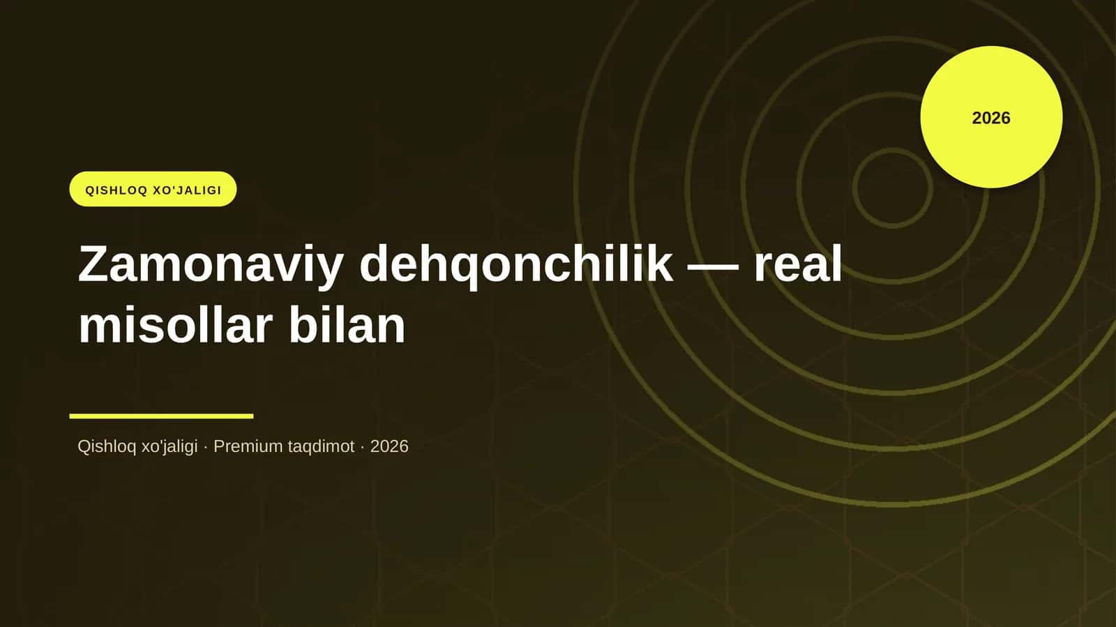 Zamonaviy dehqonchilik — real misollar bilan