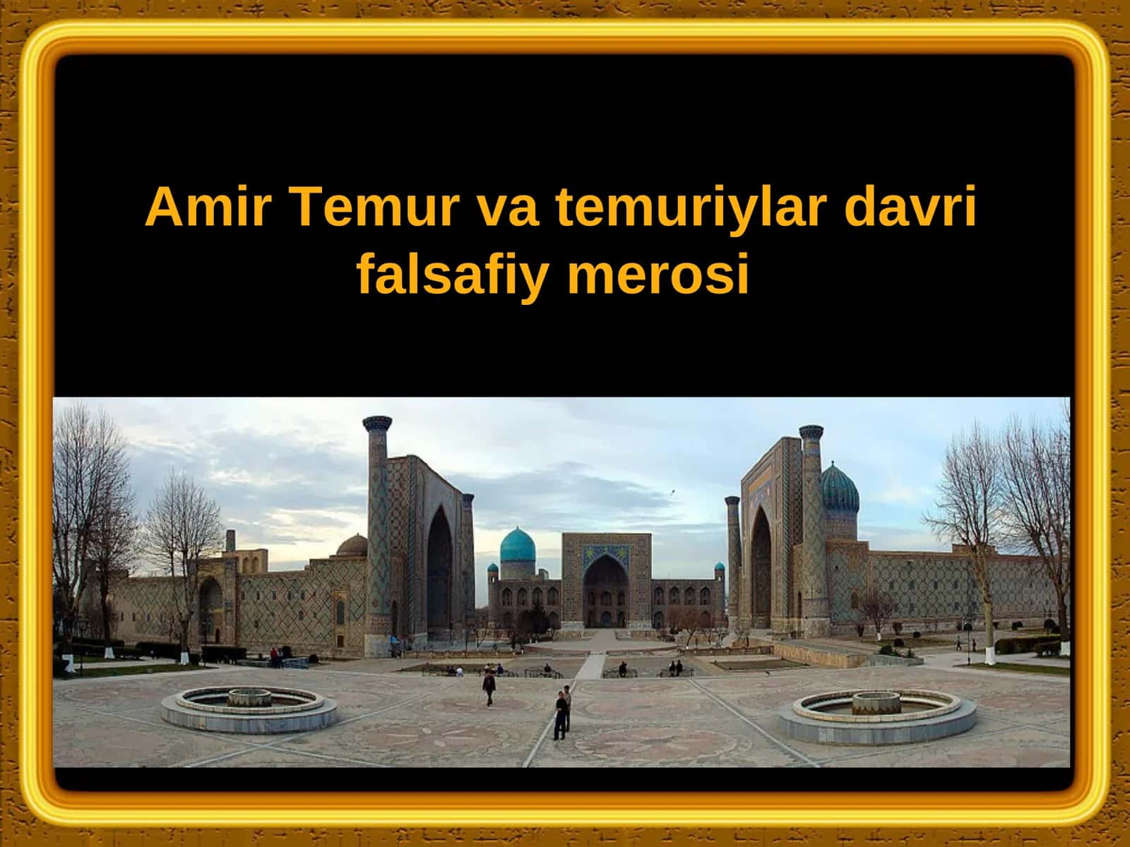 Temur va temuriylar davri falsafiy merosi