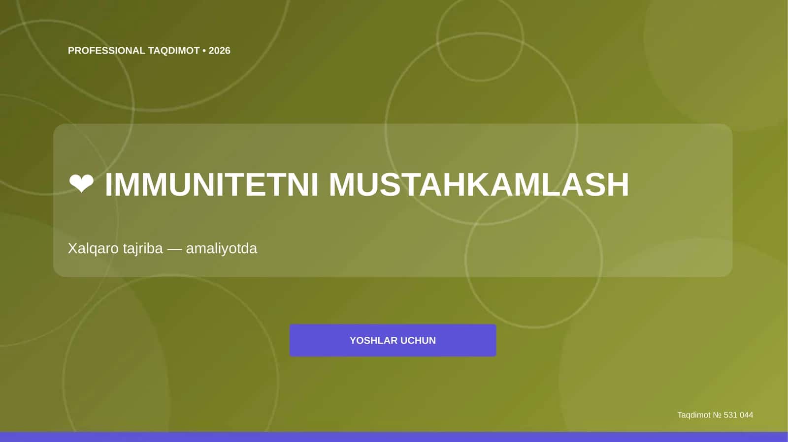 IMMUNITETNI MUSTAHKAMLASH: Xalqaro tajriba (amaliyotda) [YOSHLAR UCHUN]