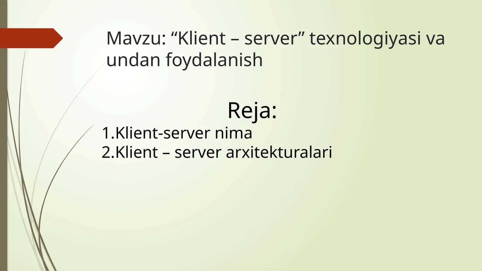 “Klient – server” texnologiyasi va undan foydalanish