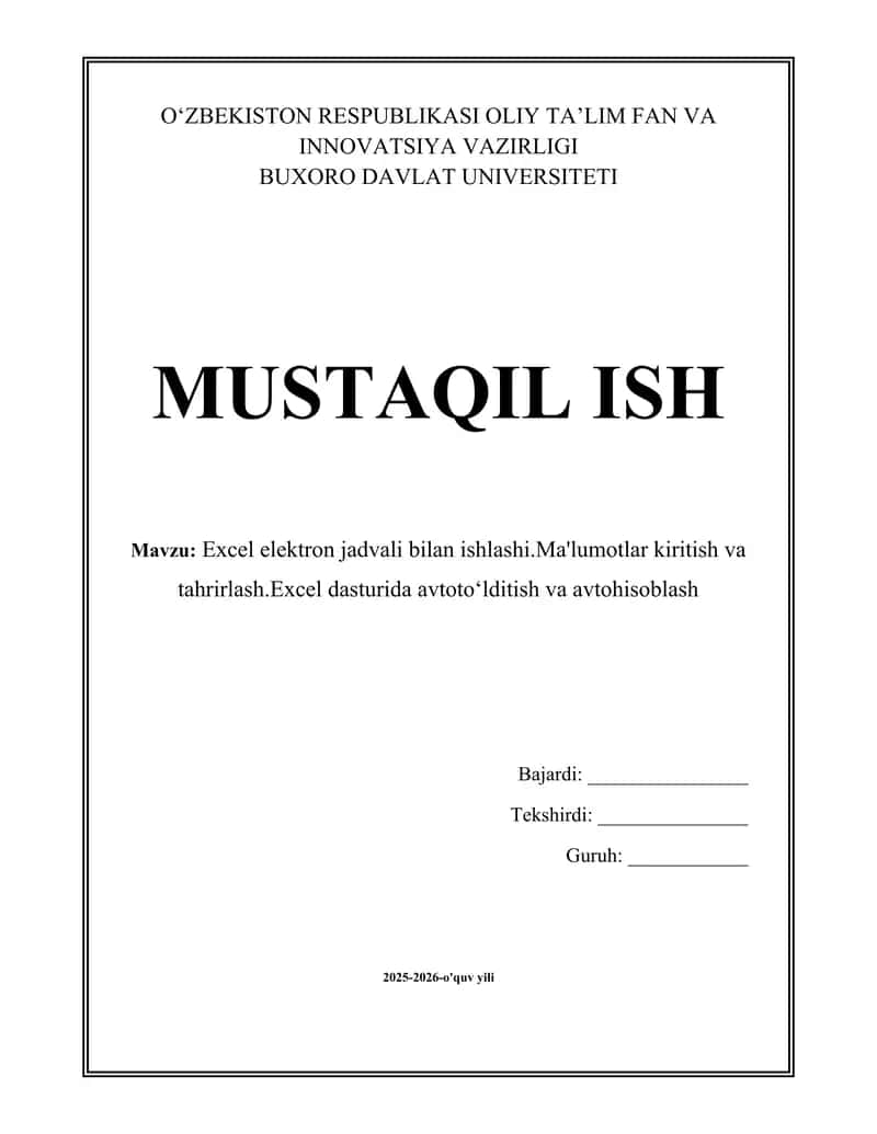 Excel elektron jadvali bilan ishlashi.Ma'lumotlar kiritish va tahrirlash.Excel dasturida avtotoʻlditish va avtohisoblash