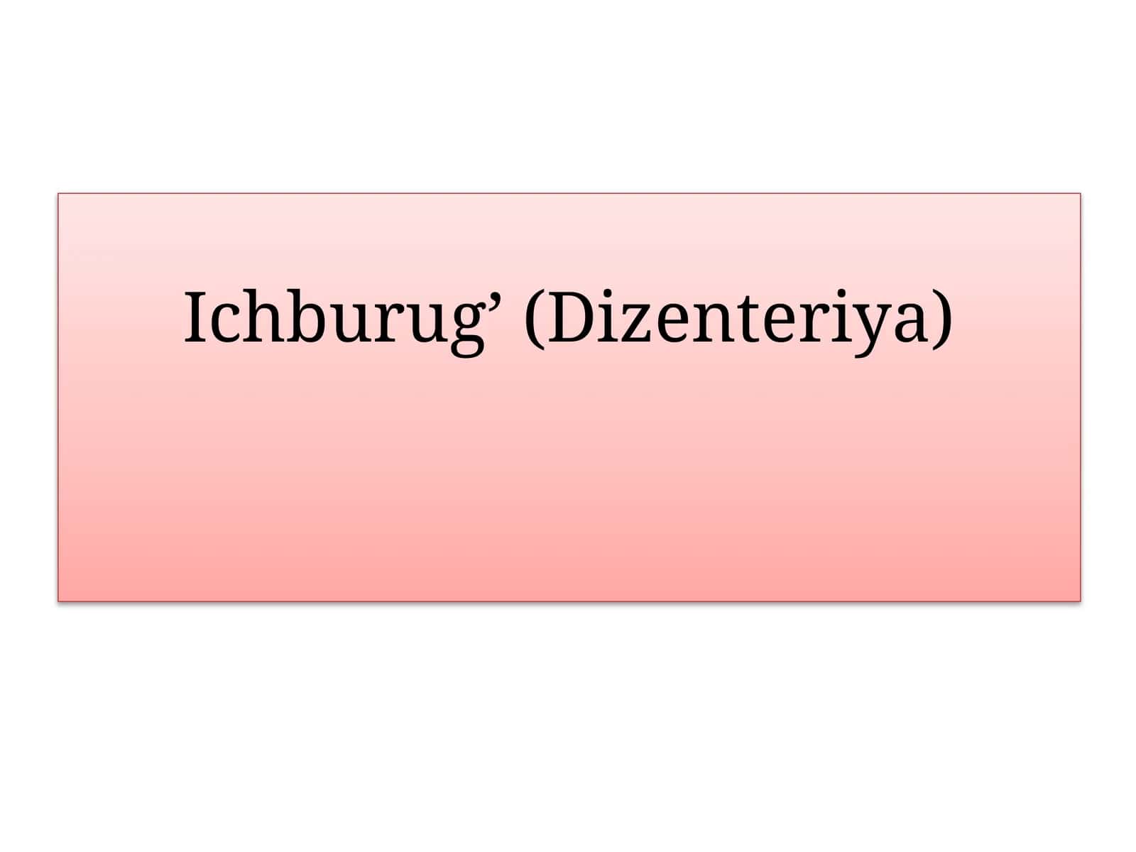 Ichburug’ (Dizenteriya)
