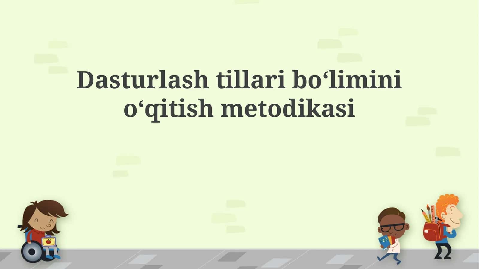 Dasturlash tillari boʻlimini oʻqitish metodikasi
