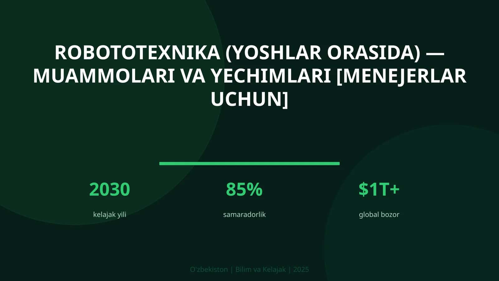 Robototexnika (YOSHLAR ORASIDA) — MUAMMOLARI VA YECHIMLARI [MENEJERLAR UCHUN]