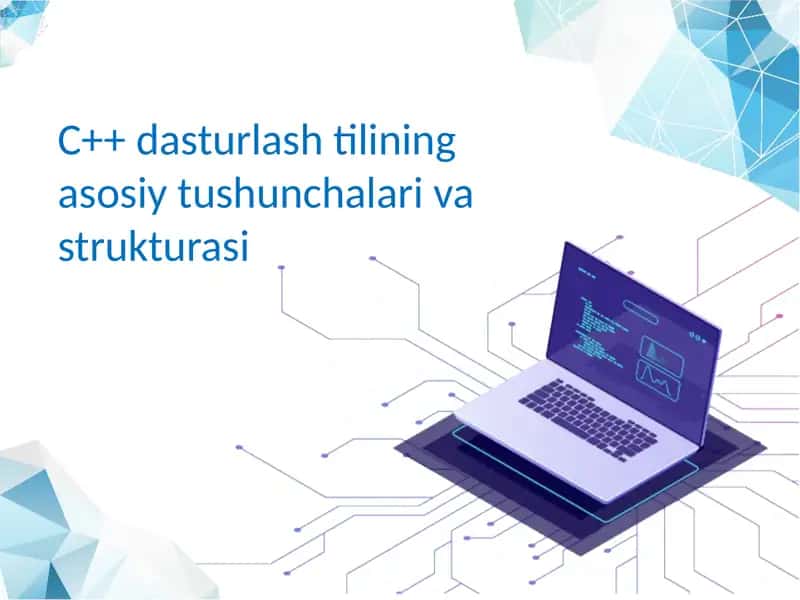 C++dasturlashtiliningasosiy tushunchalari va strukturasi