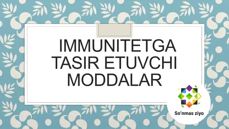 Immunitetga ta'sir etuvchi moddalar