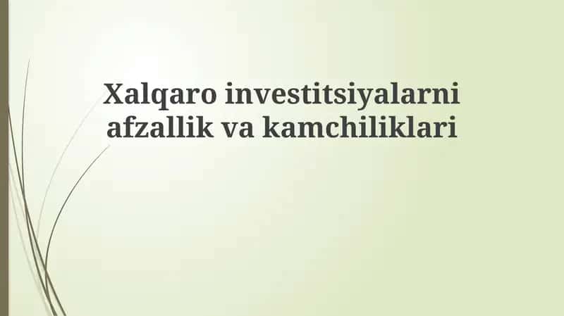 Xalqaro investitsiyalarniafzallikvakamchiliklari