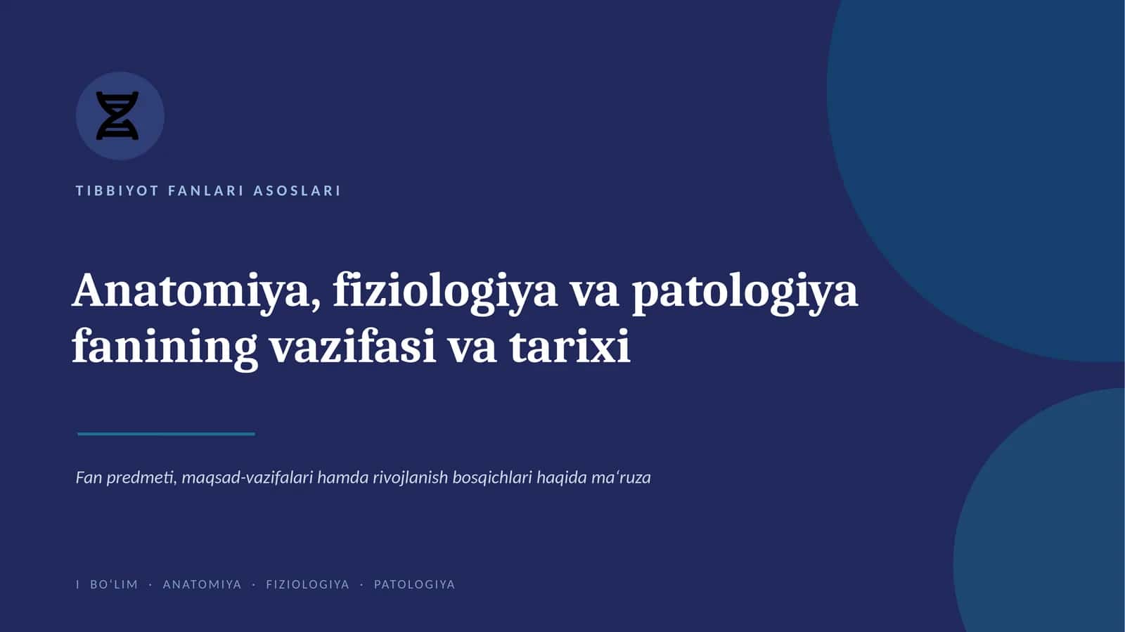 Anatomiya, fiziologiya va patologiya fani vazifasi, tarixi