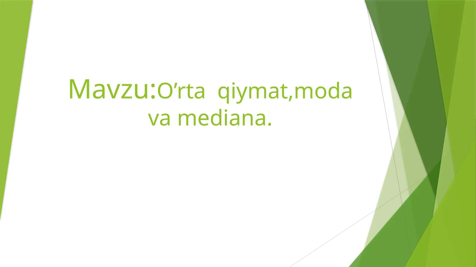 O’rta qiymat, moda va mediana