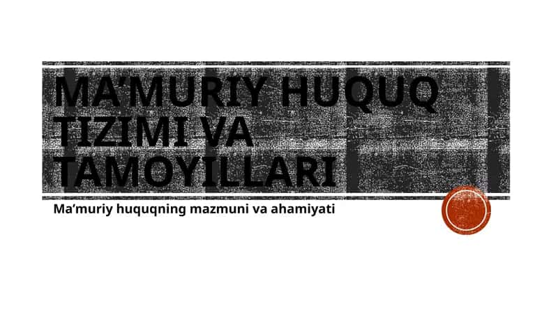 Ma’muriy huquq tizimi va tamoyillari