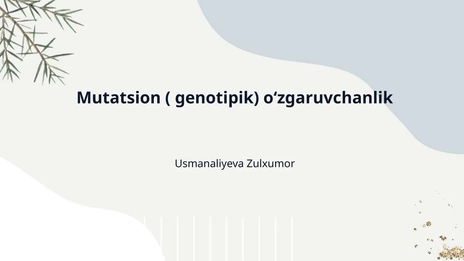 Mutatsion ( genotipik) oʻzgaruvchanlik