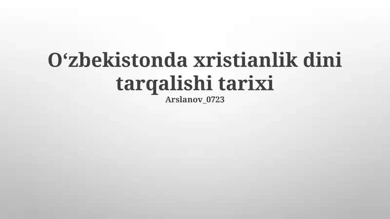 Oʻzbekistonda xristianlik dini tarqalishi tarixi