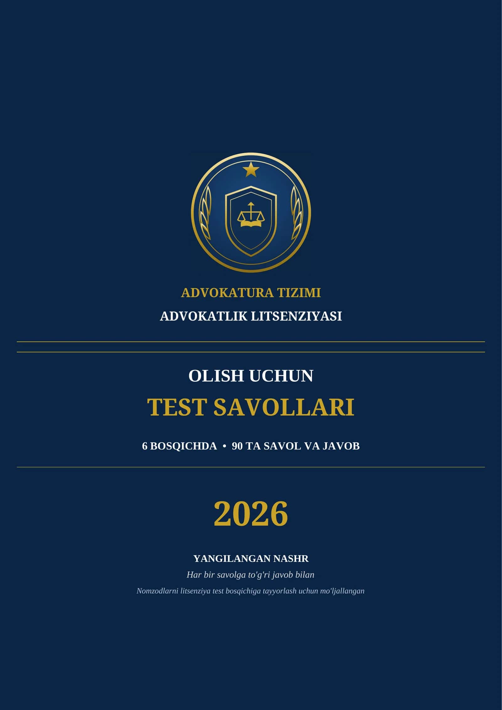 ADVOKATLIK LITSENZIYASINI OLISH UCHUN TEST SAVOLLARI 2026 | 90 ta savol-javob