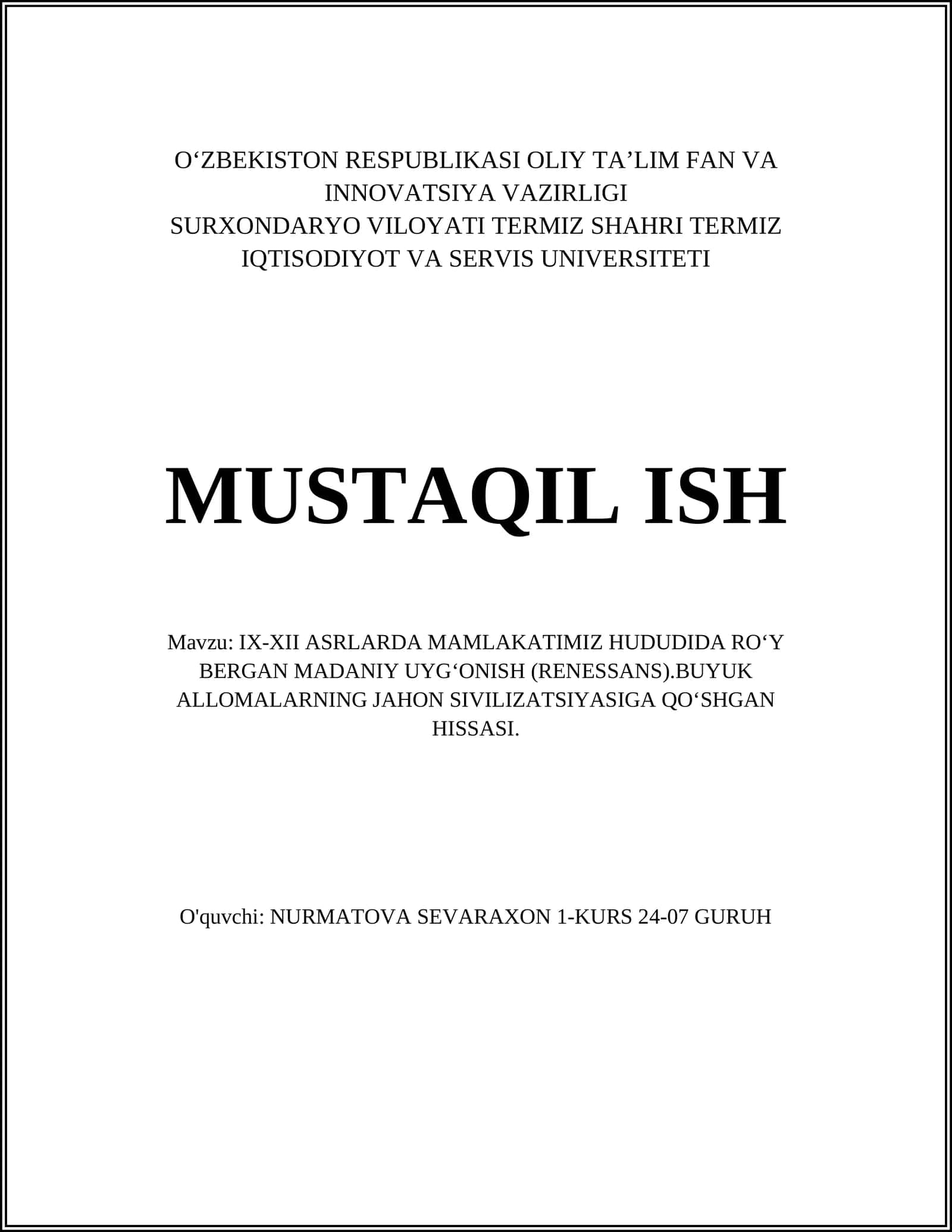 IX-XII ASRLARDA MAMLAKATIMIZ HUDUDIDA ROʻY BERGAN MADANIY UYGʻONISH (RENESSANS).BUYUK ALLOMALARNING JAHON SIVILIZATSIYASIGA QOʻSHGAN HISSASI