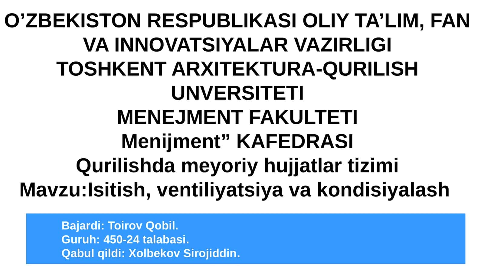 QurilishdameyoriyhujjatlartizimiMavzu:Isitish, ventiliyatsiya va kondisiyalash