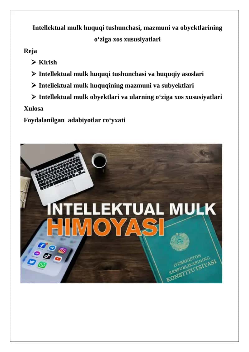 Intellektual mulk huquqi tushunchasi, mazmuni va obyektlarining o‘ziga xos xususiyatlari