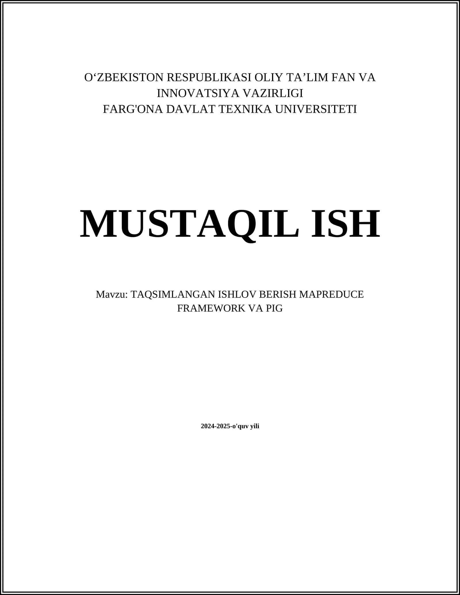 TAQSIMLANGAN ISHLOV BERISH MAPREDUCE FRAMEWORK VA PIG