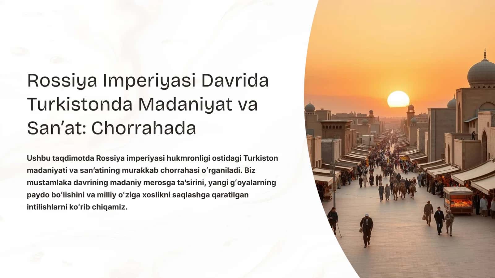 Rossiya Imperiyasi Davrida Turkistonda Madaniyat va Sanʼat Chorrahada