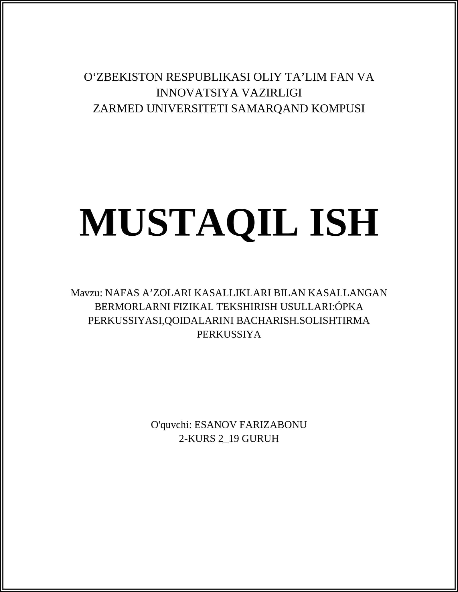 NAFAS AʼZOLARI KASALLIKLARI BILAN KASALLANGAN BERMORLARNI FIZIKAL TEKSHIRISH USULLARI:ÓPKA PERKUSSIYASI,QOIDALARINI BACHARISH.SOLISHTIRMA PERKUSSIYA