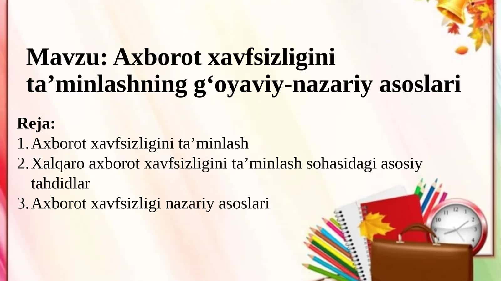 9-Mavzu: Axborot xavfsizligini ta’minlashning g‘oyaviy-nazariy asoslari