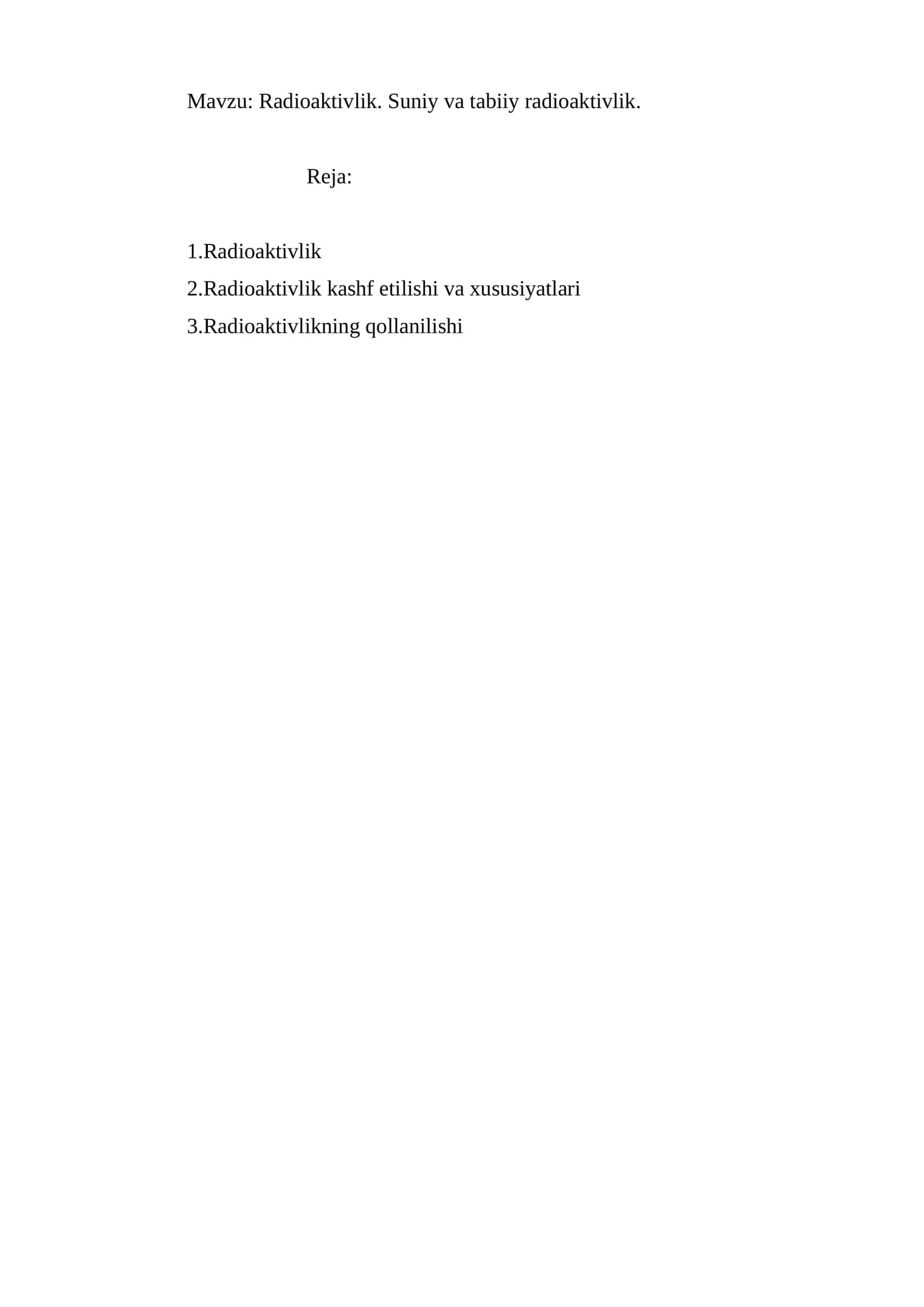 Radioaktivlik. Suniy va tabiiy radioaktivlik