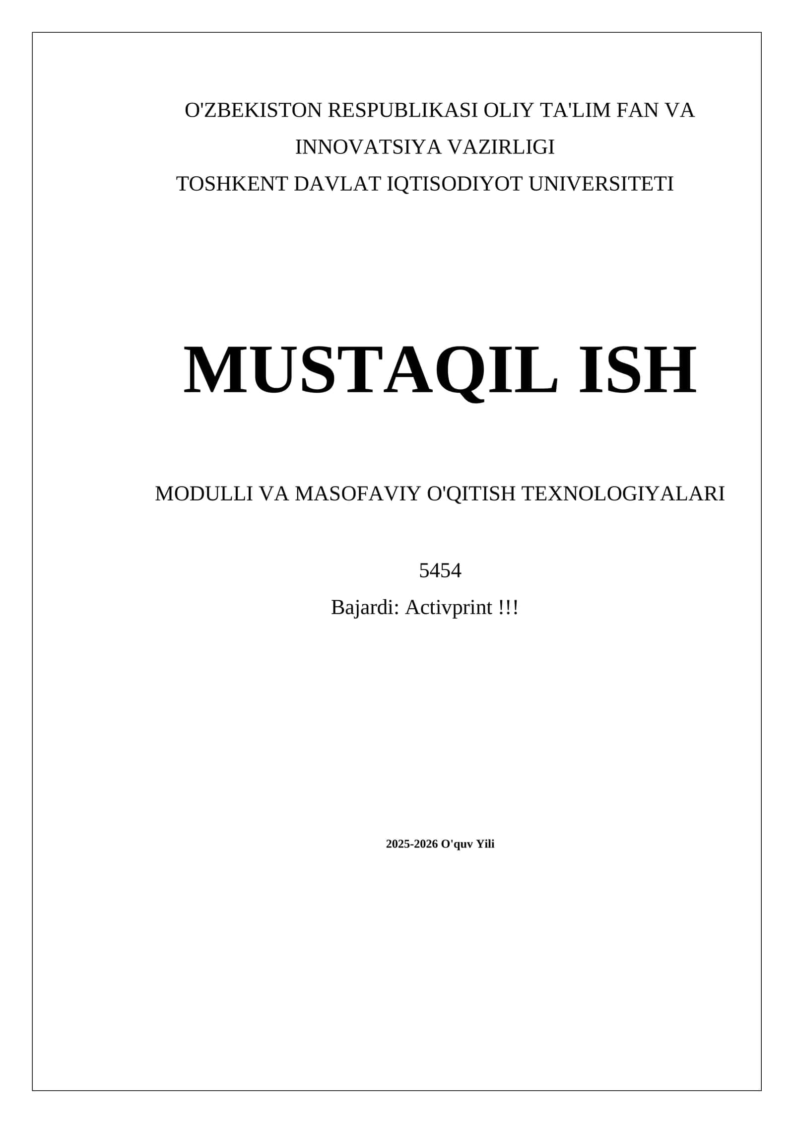 MUSTAQIL ISH MODULLI VA MASOFAVIY O'QITISH TEXNOLOGIYALARI