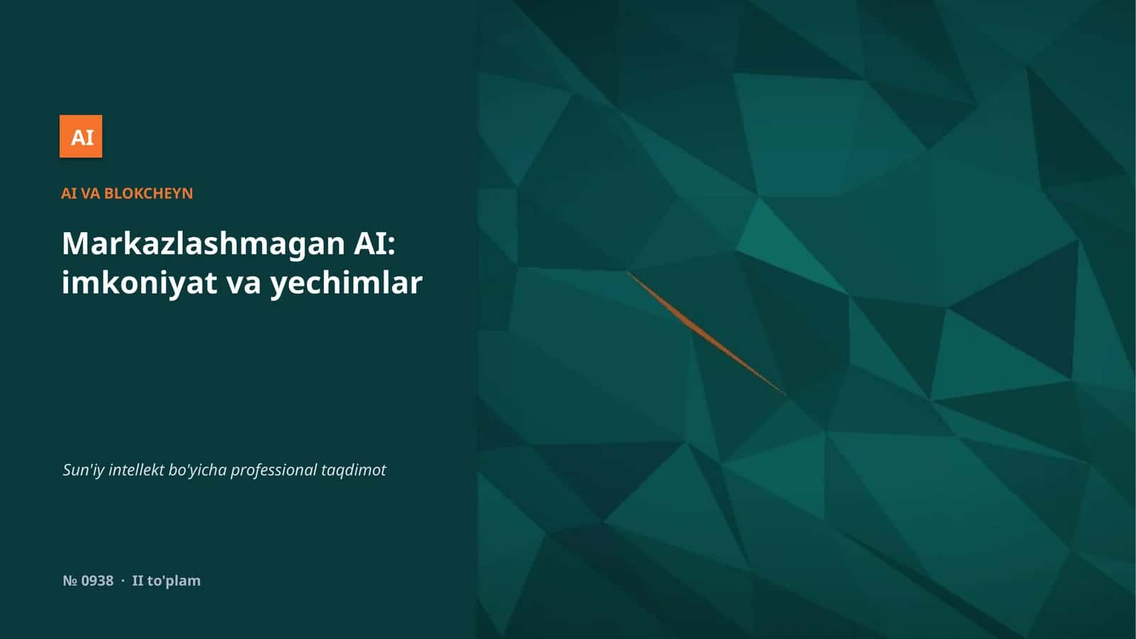Markazlashmagan AI: imkoniyat va yechimlar