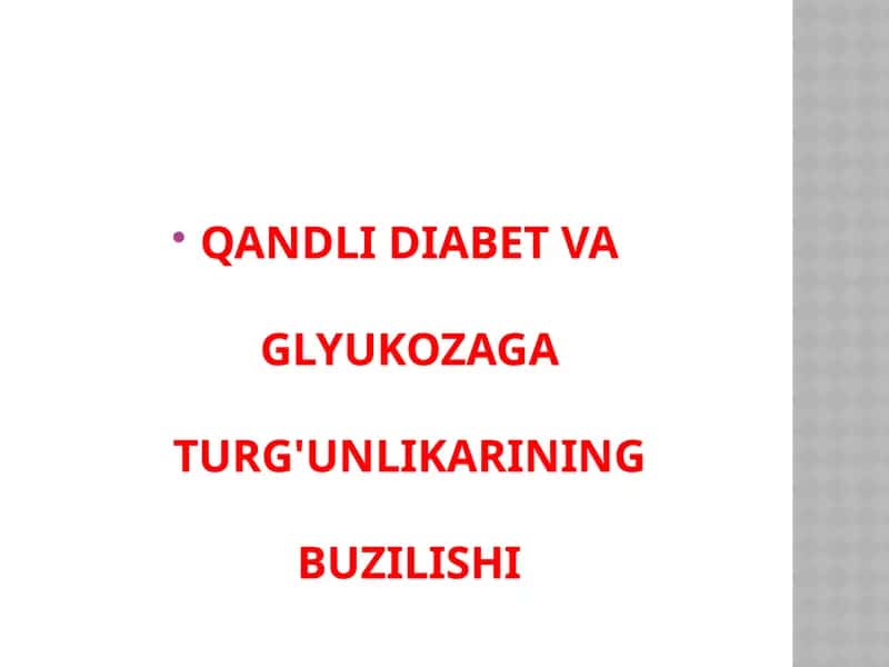 Qandli Diabet va Glyukozaga Turg'unlikarining Buzilishi
