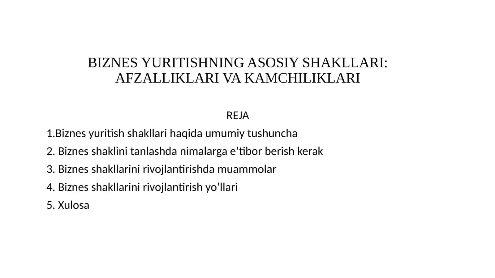 BIZNES YURITISHNING ASOSIY SHAKLLARI: AFZALLIKLARI VA KAMCHILIKLARI