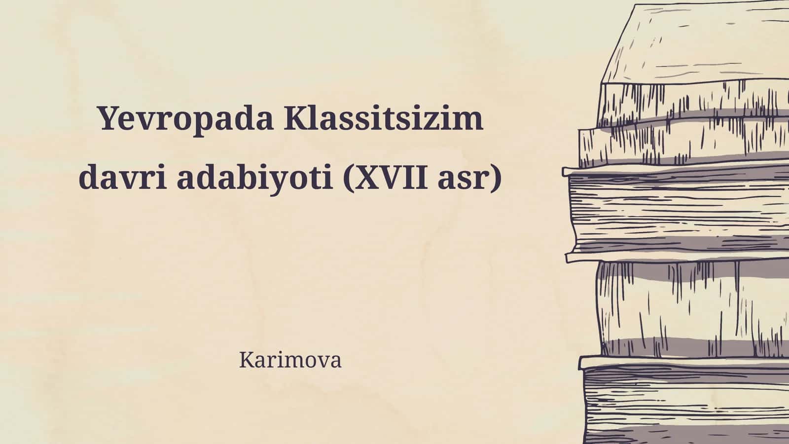 Yevropada Klassitsizim davri adabiyoti (XVII asr)