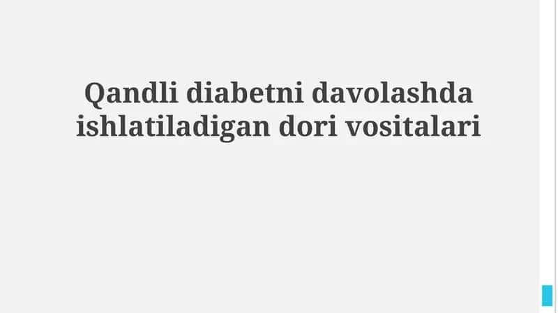 Qandli diabetni davolashda ishlatiladigan dori vositalari