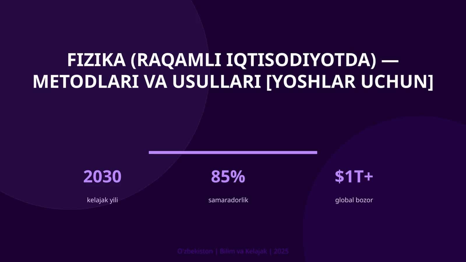 Fizika (raqamli iqtisodiyotda) — metodlari va usullari [yoshlar uchun]