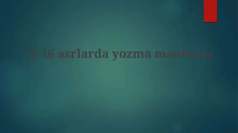14-16 asrlarda yozma manbalar