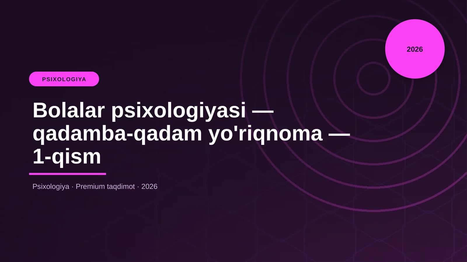 Bolalar psixologiyasi — qadamba-qadam yo'riqnoma — 1-qism