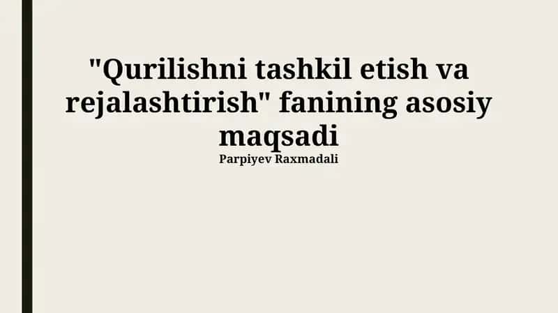 Qurilishni Tashkil Etish va Rejalashtirish