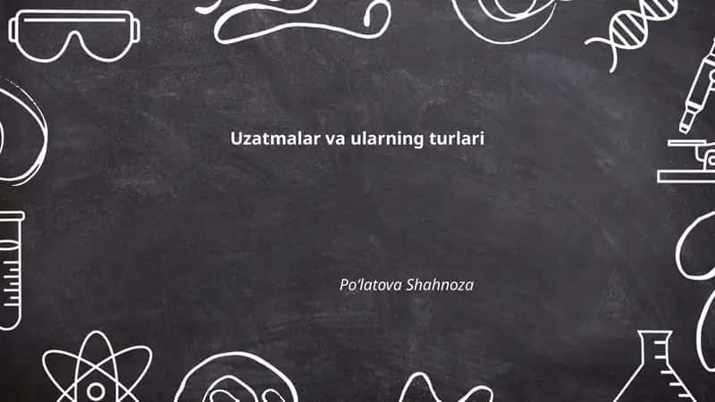 Uzatmalar va ularning turlari