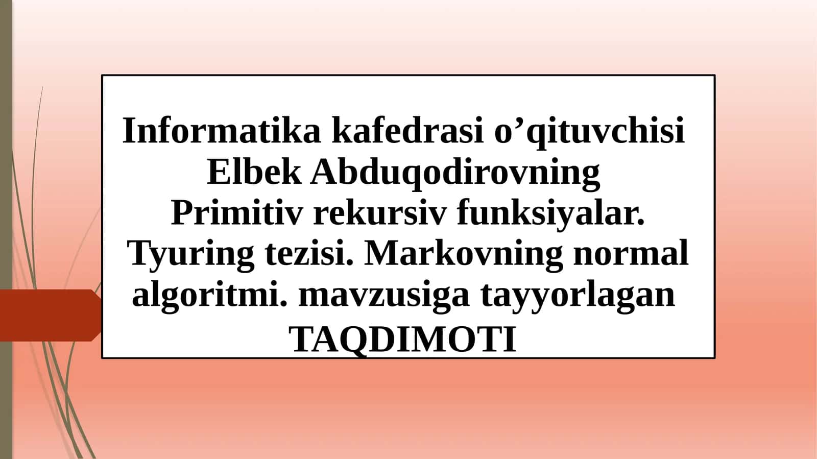 Primitiv rekursiv funksiyalar.Tyuring tezisi.Markovning normal algoritmi